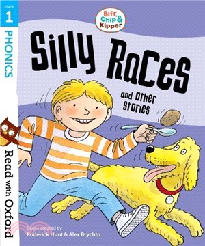 Read With Oxford Stage 1：Biff, Chip & Kipper Silly Races And Other Stories