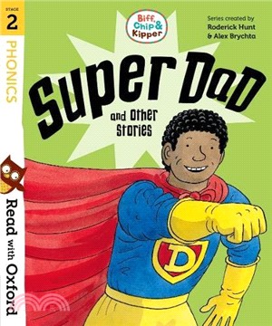 Read With Oxford Stage 2：Biff, Chip & Kipper Super Dad And Other Stories