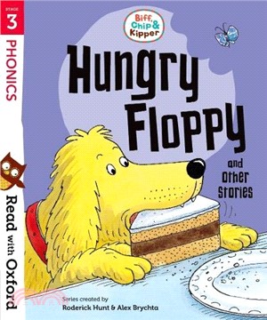 Read With Oxford Stage 3：Biff, Chip & Kipper Hungry Floppy And Other Stories