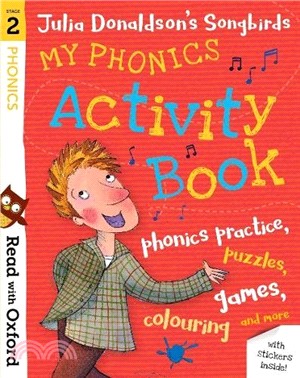 Read with Oxford 2：My Phonics Activity Book (Julia Donaldson's Songbirds)