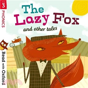 Read With Oxford Stage 3：The Lazy Fox And Other Tales