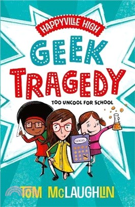 Happyville high : geek tragedy /