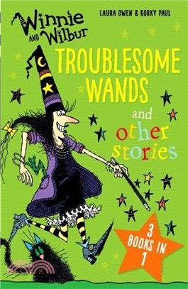 Winnie and Wilbur Troublesome Wands & Other Stories