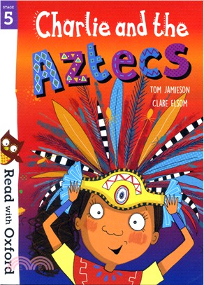 Read with Oxford 5: Charlie and the Aztecs
