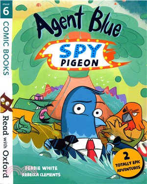 Read with Oxford 6: Comic Books: Agent Blue, Spy Pigeon