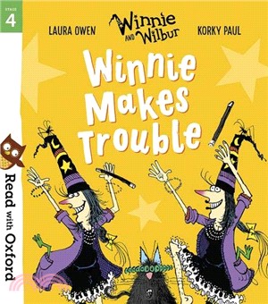 Read with Oxford Stage 4: Winnie and Wilbur: Winnie Makes Trouble