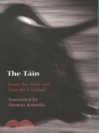 The Tain ─ Translated from the Irish Epic Tain Bo Cuailnge