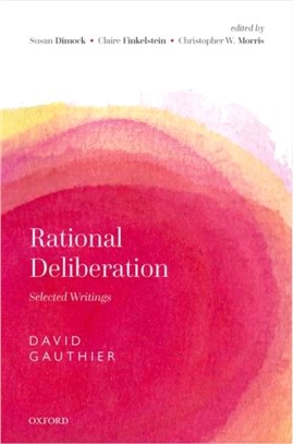 Rational Deliberation：Selected Writings