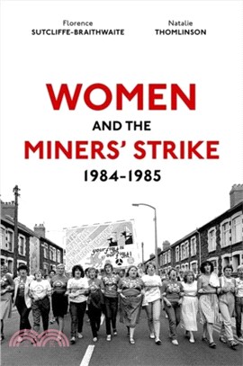 Women and the Miners' Strike, 1984-1985