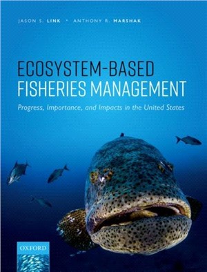 Ecosystem-Based Fisheries Management：Progress, Importance, and Impacts in the United States