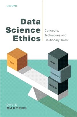 Data Science Ethics：Concepts, Techniques, and Cautionary Tales