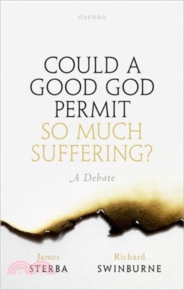Could a Good God Permit So Much Suffering?：A Debate