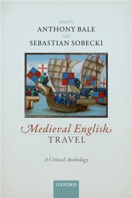 Medieval English Travel：A Critical Anthology