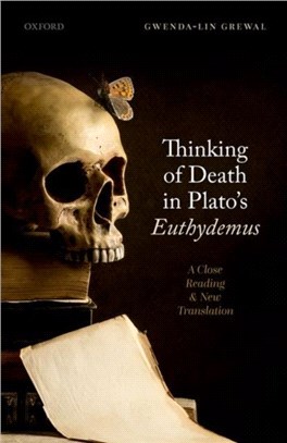 Thinking of Death in Plato's Euthydemus：A Close Reading and New Translation