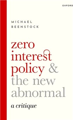 Zero Interest Policy and the New Abnormal：A Critique