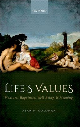 Life's Values：Pleasure, Happiness, Well-Being, and Meaning