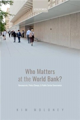 Who Matters at the World Bank?：Bureaucrats, Policy Change, and Public Sector Governance