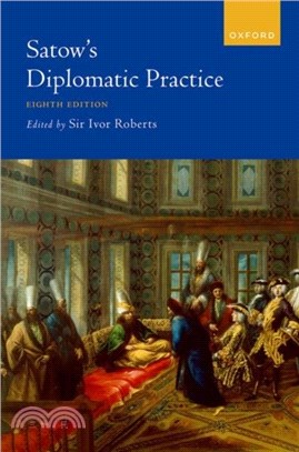 Satow's Diplomatic Practice, 8th Edition