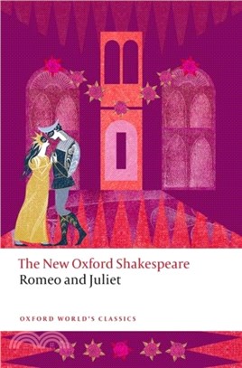 Romeo and Juliet：The New Oxford Shakespeare