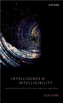 Intelligence and Intelligibility：Cross-Cultural Studies of Human Cognitive Experience