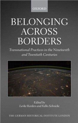 Belonging across Borders：Transnational Practices in the Nineteenth and Twentieth Centuries