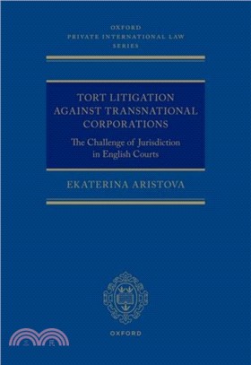 Tort Litigation against Transnational Corporations：The Challenge of Jurisdiction in English Courts