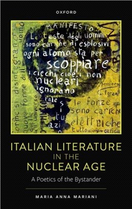 Italian Literature in the Nuclear Age：A Poetics of the Bystander