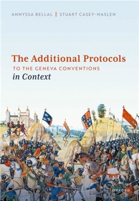 The Additional Protocols to the Geneva Conventions in Context