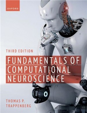 Fundamentals of Computational Neuroscience：Third Edition