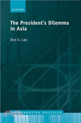 The Presidents Dilemma in Asia