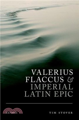 Valerius Flaccus and Imperial Latin Epic