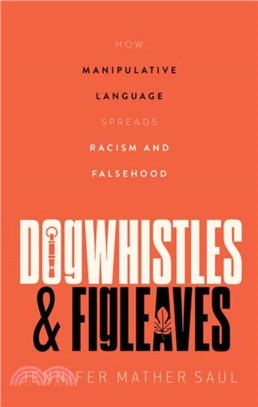 Dogwhistles and Figleaves：How Manipulative Language Spreads Racism and Falsehood
