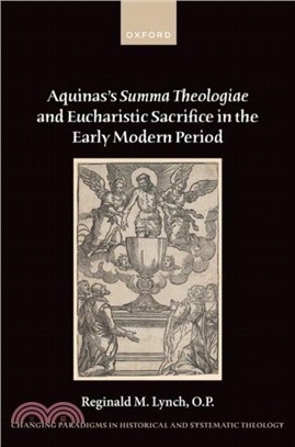 Aquinas's ^ISumma Theologiae^R and Eucharistic Sacrifice in the Early Modern Period