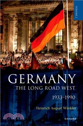 Germany: The Long Road West：Volume 2: 1933-1990