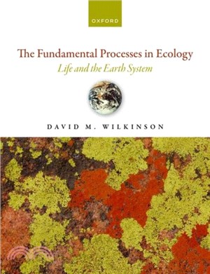 The Fundamental Processes in Ecology：Life and the Earth System