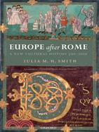 Europe After Rome ─ A New Cultural History 500-1000