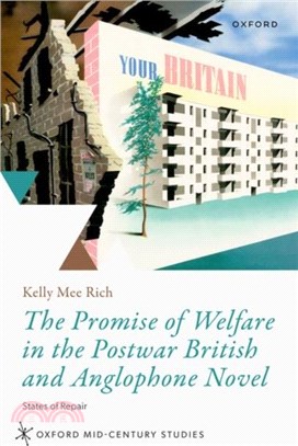 The Promise of Welfare in the Postwar British Novel：States of Repair