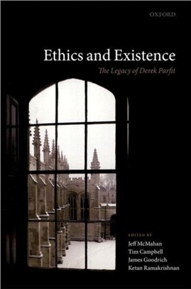 Ethics and Existence：The Legacy of Derek Parfit