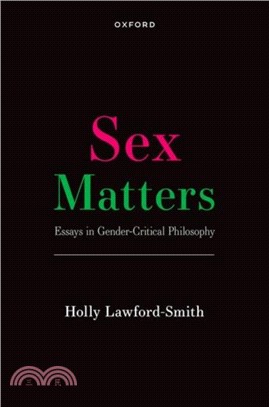 Sex Matters: Essays in Gender-Critical Philosophy