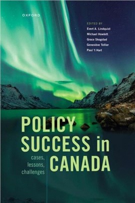 Policy Success in Canada：Cases, Lessons, Challenges