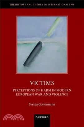 Victims：Perceptions of Harm in Modern European War and Violence