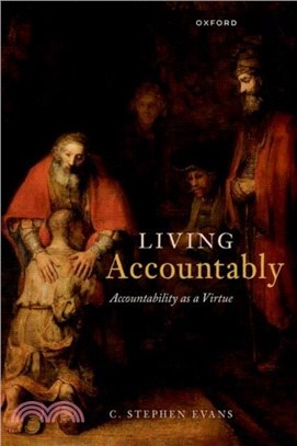 Living Accountably：Accountability as a Virtue