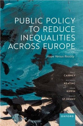 Public Policy to Reduce Inequalities across Europe：Hope Versus Reality