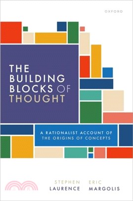 The Building Blocks of Thought：A Rationalist Account of the Origins of Concepts