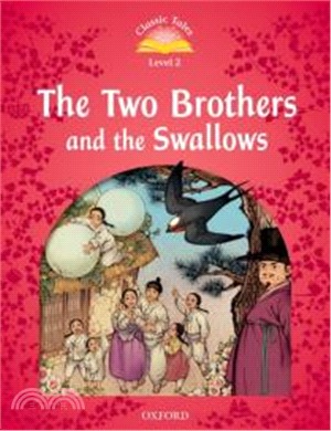 Classic Tales 2/e 2: Two Brothers and the Swallows