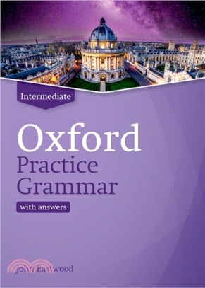 Oxford Practice Grammar: Intermediate: with Key：The right balance of English grammar explanation and practice for your language level