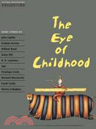 The Eye of Childhood: Short Stories