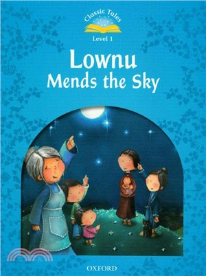 Classic Tales 2/e 1: Lownu Mends the Sky