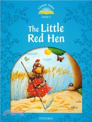 Classic Tales 2/e 1: The Little Red Hen