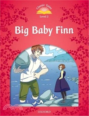Classic Tales 2/e 2: Big Baby Finn